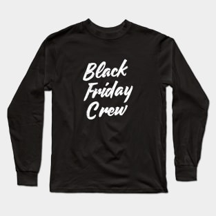 Black Friday Crew Long Sleeve T-Shirt